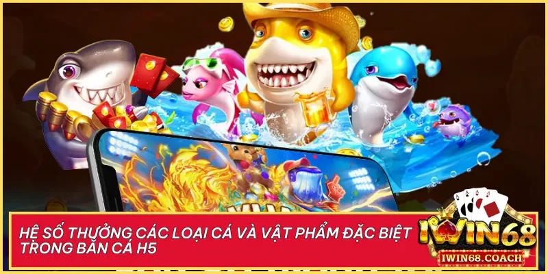 Bắn cá H5 iWin68 - Trải nghiệm săn cá đổi thưởng đỉnh cao ngay trên trình duyệt 4 Hệ số thưởng quyết định điểm số bạn nhận được khi tiêu diệt cá hoặc thu thập vật phẩm trong game.